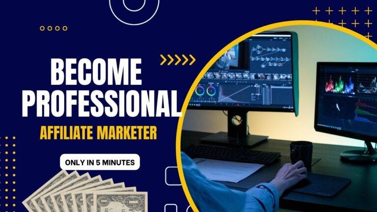 Become professional affiliate marketer, successful affiliate marketer, affiliate marketer