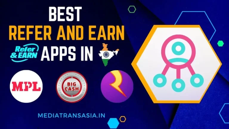 best refer and earn apps in india, best refer and earn apps